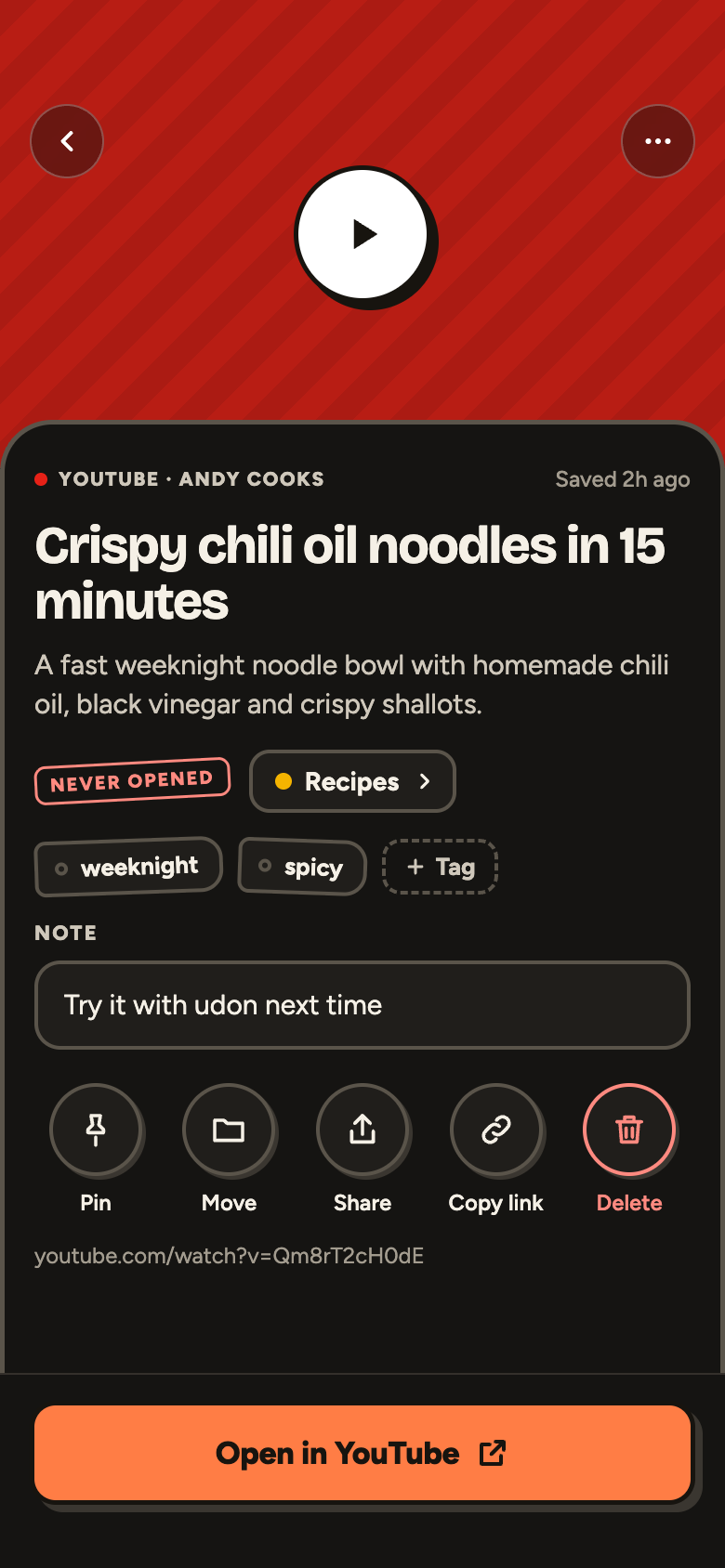 A saved YouTube recipe in Stowly marked never opened, with its collection, tags, a note, and pin, move, share, copy link, delete, and Open in YouTube actions.